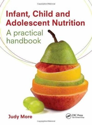 Infant, Child and Adolescent Nutrition: A - Paperback, by More Judy - Very Good