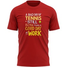 Funny Tennis T Shirt Better Than a Good Day at Work Gift Idea for Men Dad Gra...