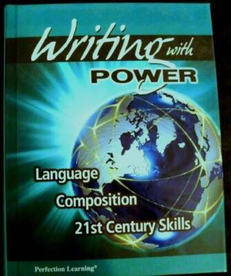 Writing with Power Language Composition 21st Century Skills Grade 12 - GOOD