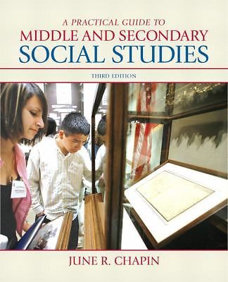 A Practical Guide to Middle and Secondary Social Studies by June R. Chapin