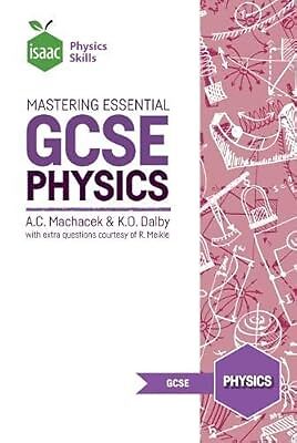 Mastering Essential GCSE Physics: Isaac Physics Skills, Machacek, Anton, Used; G