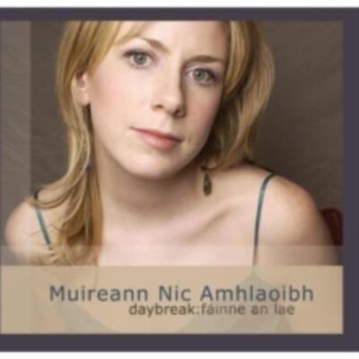 MUIREANN NIC AMHLAOIBH: DAYBREAK: FAINNE AN LAE (CD.)