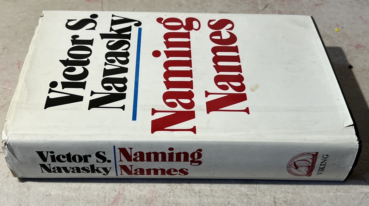 Naming Names by Victor S. Navasky, Viking 1980 HC/DJ 1st