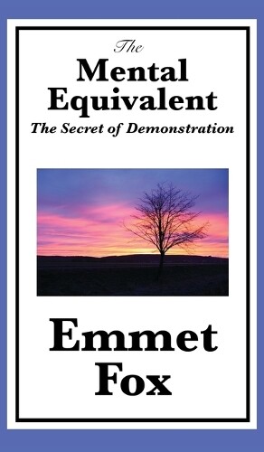 Emmet Fox The Mental Equivalent (Copertina rigida)