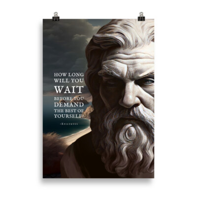 Epictetus Posters - Before You Demand The Best Of Yourself - Stoic Poster