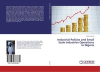 Industrial Policies And Small Scale Industries Operations In Nigeria Aminu Usman