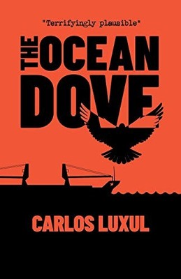 The Ocean Dove (A Dan Brooks Thriller) by Carlos Luxul 1838594000 FREE Shipping