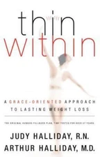 Thin Within: A Grace-oriented Approach to La- 9780849908460, Halliday, paperback