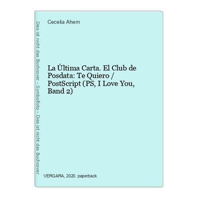 La Última Carta. El Club de Posdata: Te Quiero / PostScript (PS, I Love You, Ban