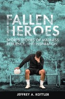 Jeffrey A. Kottler | Fallen Heroes | Buch | Englisch (2019) | Gebunden