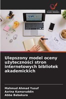 Mahmud Ahmad Yusuf (U. A.) | Ulepszony Model Oceny U¿Yteczno¿Ci Stron...