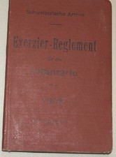 Schweizerische Armee Exerzier-Reglement f&uuml;r die Infanterie 1908