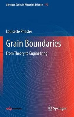 Grain Boundaries: From Theory to Engineering by Louisette Priester (English) Har