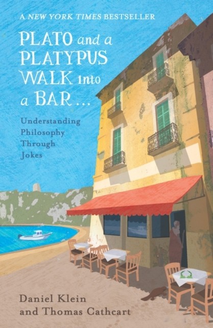 Plato and a Platypus Walk Into a Bar: Understanding  by Daniel Klein PAPERBACK