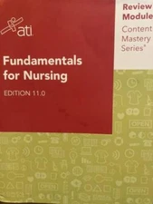 Fundamentals for Nursing Edition 110 ATI Review Module Content Ma - VERY GOOD