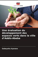Gebeyehu Ayenew | Une éValuation Du DéVeloppement Des Espaces Verts Dans La...