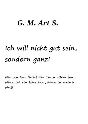 Ich will nicht gut sein, sonder ganz. | Buch | 9783750404519