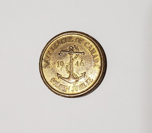 NAVY LEAGUE OF CANADA 1946 KEEP WATCH GOLDEN JUBILEE MEDALLION COIN TOKEN