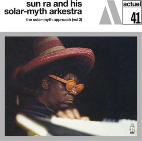 Sun Ra and His Solar-Myth Arkestra The Solar-myth Approach - Volume 2 (Vinyl) - Afbeelding 1 van 1