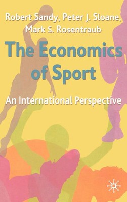 Robert Sandy (u. a.) | The Economics of Sport | Buch | Englisch (2004)