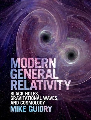 Modern General Relativity | Mike Guidry | englisch