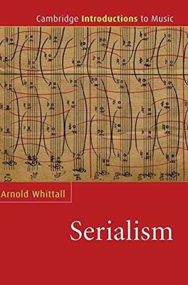 Serialism (Cambridge Introductions - Hardcover, by Whittall Arnold - Very Good