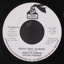 PRETTY PURDIE & PLAYBOYS: heavy soul slinger / good livin' (good lovin') 7"
