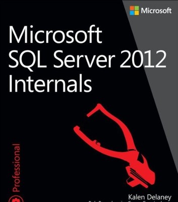 Microsoft SQL Server 2012 Internals, Freeman, Craig