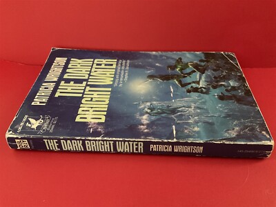 THE DARK BRIGHT WATER - PATRICIA WRIGHTSON - DEL REY SCI-FI VINTAGE PAPERBACK 2