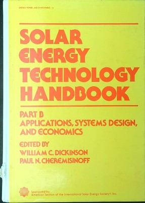 SOLARENERGIE TECHNOLOGIE HANDBUCH TEIL B DICKINSO - CHEREMISINOFF DEKKER 1980 \