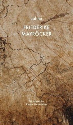 Cahier by Friedericke Mayrcker, Donna Stonecipher - 9781803093260