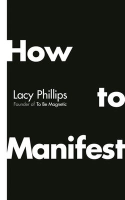 How to Manifest | Lacy Phillips | Buch | Englisch | 2025 | Random House UK Ltd