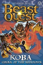 Koba, Ghoul of the Shadows: Series 13 Book 6 (Beast Quest) by Blade, Adam Book
