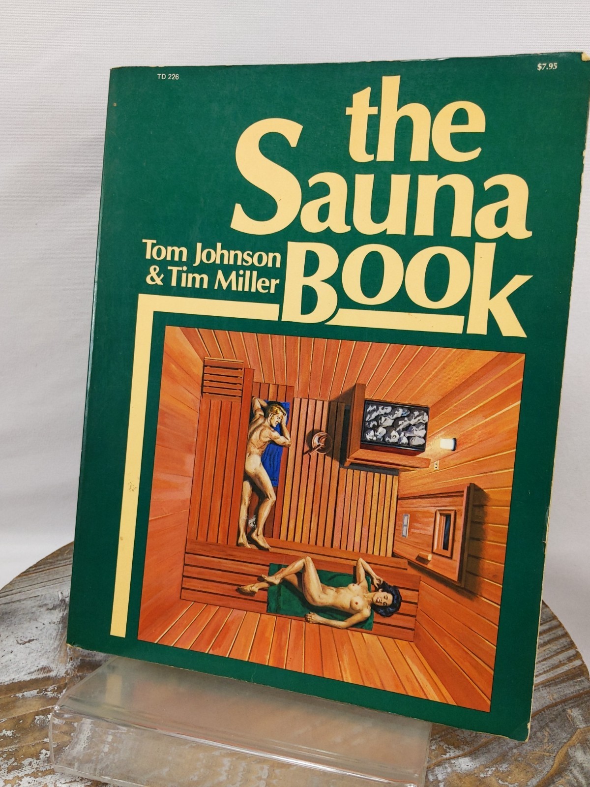 The Sauna Book by Tom Johnson and Tim Miller 1977 Stated 1st Edition Softcover