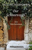 Der Schneevogel Fritz Aschenbrenner