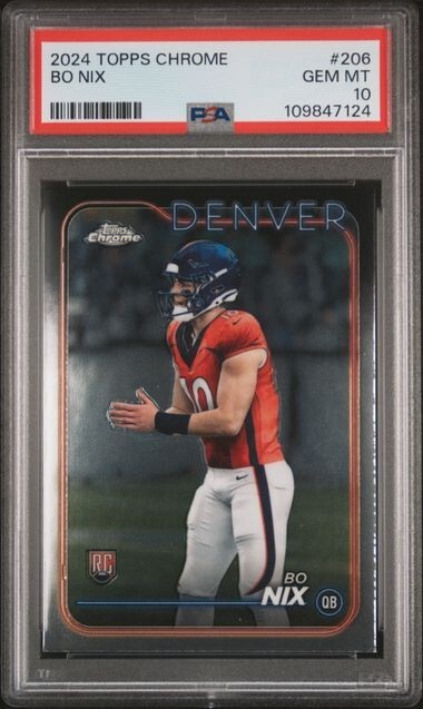 Bo Nix 2024 Topps Chrome #206 ROOKIE RC PSA 10 - BRONCOS