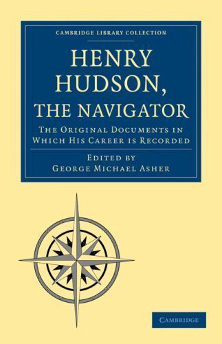 Henry Hudson the Navigator Asher Paperback Cambridge University Press