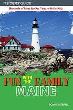 Fun with the Family Maine, 5th: Hundreds of Ideas for Day Trips with the Kids (