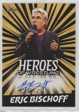2023 Leaf Heroes of Wrestling Auto Gold Eric Bischoff #BA-EB1 Auto 1e17