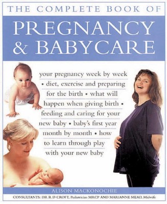 Pregnancy & Babycare, The Complete Book of | Alison Mackonochie | Taschenbuch