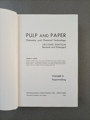 ZELLSTOFF UND PAPIER - BAND II - PAPIERHERSTELLUNG - JAMES CASEY - 1960