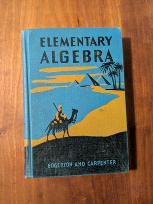 ELEMENTARY ALGEBRA 1950 ALLYN AND BACON EDGERTON AND By Edward I. Edgerton