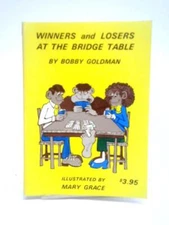 Winners and Losers at the Bridge Table (Bobby Goldman - 1979) (ID:33726)