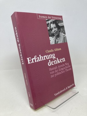 Erfahrung Denken Hannah Arendts Weg Von Der Zeitgeschichte Zur Politischen 1st