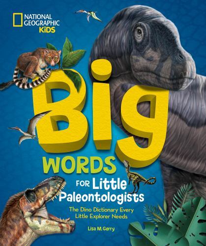Big Words for Little Paleontologists : The Dino Dictionary Every Little ...