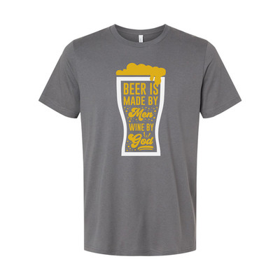 Unisex T Shirt With Beer Glass Graphic And Quote Beer Is Made By Men Wine By God