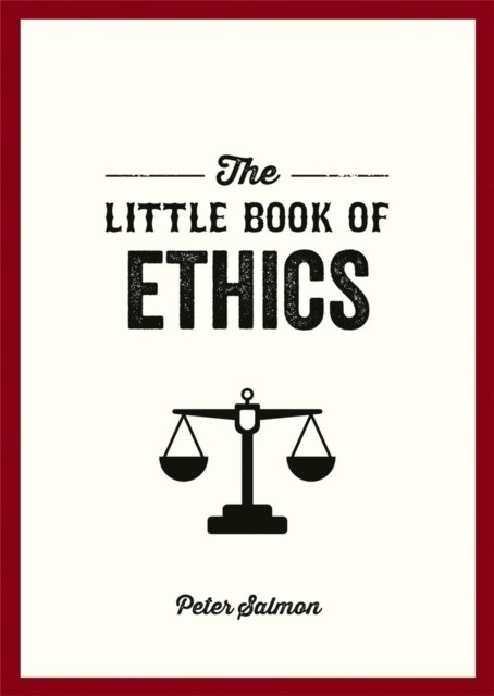 The Little Book of Ethics by Peter Salmon (Paperback Book)