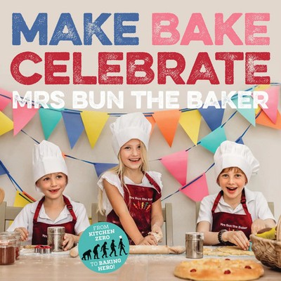 Make Bake Celebrate Mrs Bun the Baker [Paperback] Mrs Bun the Baker, Mrs Bun the