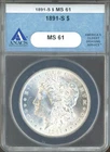1891-S Morgan Silver Dollar ANACS MS 61 Cert. # 4120651