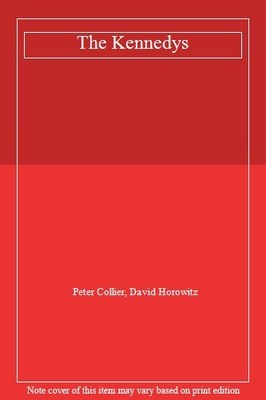 The Kennedys,Peter Collier, David Horowitz